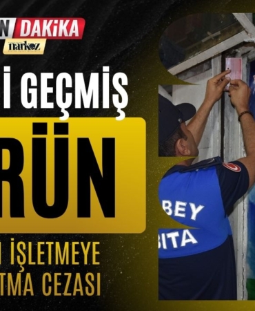 Gaziantep Şahinbey’de Tarihi Geçmiş Ürün Satan İş Yerine 3 Gün Kapatma Cezası