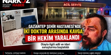 Gaziantep Şehir Hastanesi’nde İki Doktor Arasında Kavga İddiası Bir Hekim Yaralandı