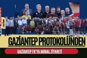 Gaziantep protokolünden, Gaziantep FK’ya moral ziyareti