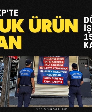 Gaziantep’te bozuk ürün satan döner işletmesi 15 gün kapatıldı