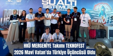 HKÜ MERGENİYE Takımı TEKNOFEST 2026 Mavi Vatan’da Türkiye Üçüncüsü Oldu