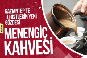 Gaziantep’te Turistlerin Yeni Gözdesi: Menengiç Kahvesi
