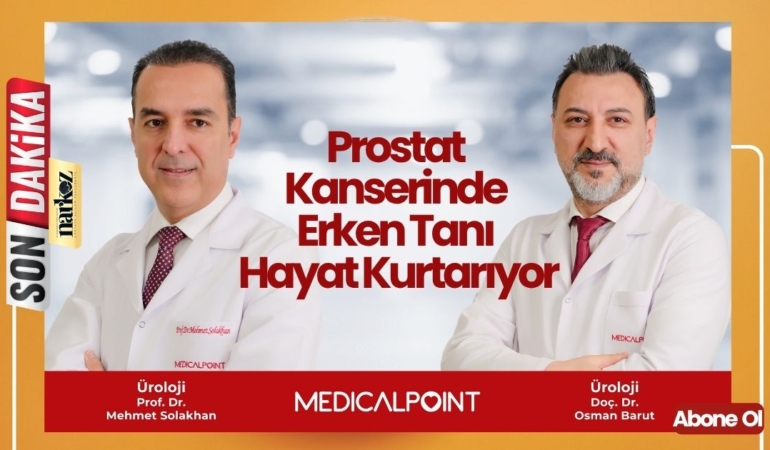 Prostat  Kanserinde Erken Tanı Hayat Kurtarıyor