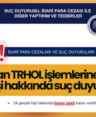 SPK'dan TRHOL işlemlerine ilişkin 37 kişi hakkında suç duyurusu