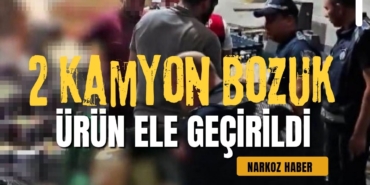 Gaziantep’te Gıda Denetiminde Skandal! 2 Kamyon Bozuk Ürün Ele Geçirildi