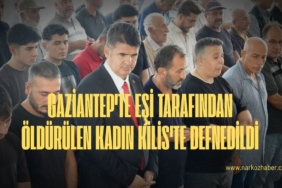 Gaziantep'te eşi tarafından öldürülen kadın Kilis'te defnedildi