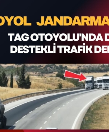 Otoyol Jandarması'ndan TAG Otoyolu'nda Drone Destekli Trafik Denetimi