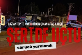 Gaziantep'te kontrolden çıkan araç karşı şeride uçtu, sürücü yaralandı