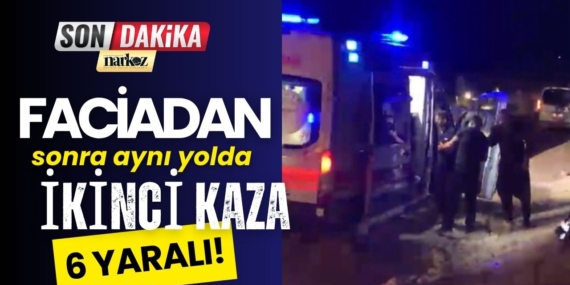 Gaziantep'te faciadan sonra aynı yolda ikinci kaza: 6 yaralı!
