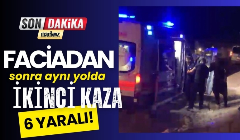 Gaziantep’te faciadan sonra aynı yolda ikinci kaza: 6 yaralı!