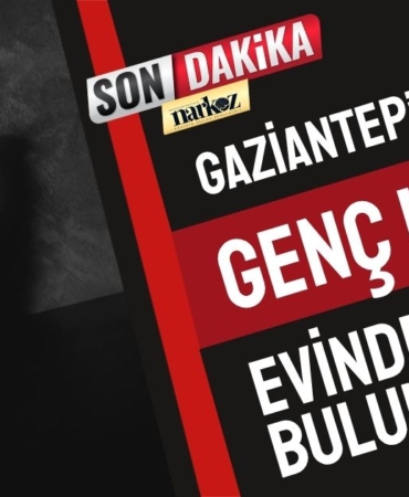 Gaziantep’te Genç Kadın Evinde Ölü Bulundu