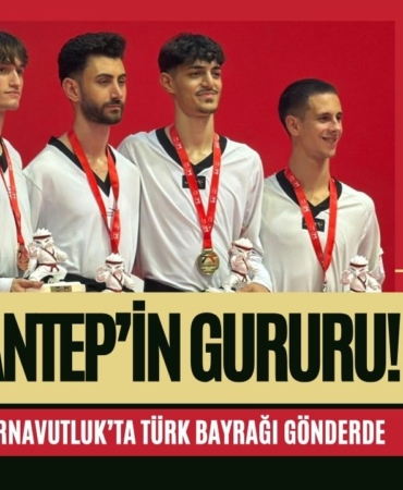 Gaziantep’in Gururu! Arnavutluk’ta Türk Bayrağı Gönderde