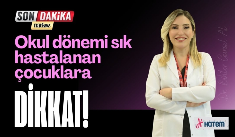 Okul dönemi sık hastalanan çocuklara dikkat