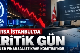 Borsa İstanbul'da Kritik Gün: Gözler Finansal İstikrar Komitesi'nde
