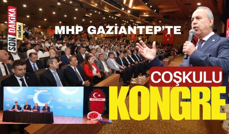 MHP Gaziantep’te Mehmet Sait Kılıç Yeniden İl Başkanı Seçildi