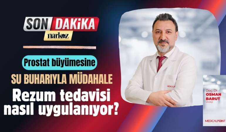 Prostat büyümesine su buharıyla müdahale: Rezum tedavisi nasıl uygulanıyor?