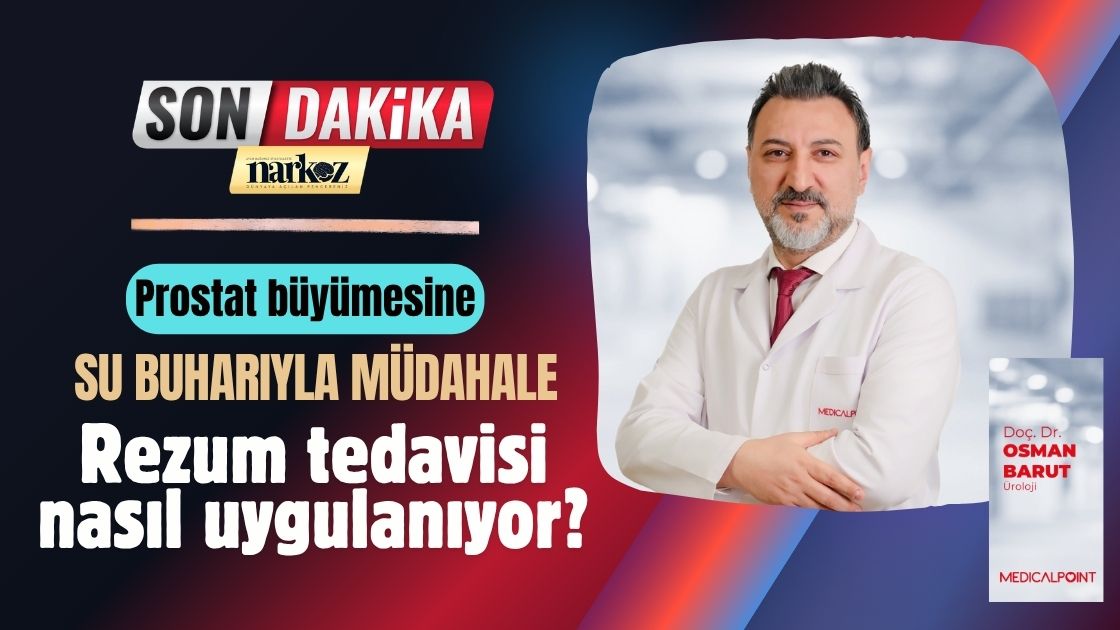 Prostat büyümesine su buharıyla müdahale: Rezum tedavisi nasıl uygulanıyor?