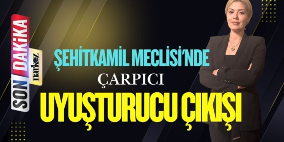 Şehitkamil Meclisi'nde Çarpıcı Uyuşturucu Çıkışı Aynı Test Burada Yapılsa Sonuç Ne Olur