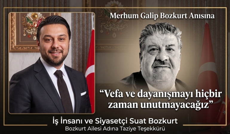 İş İnsanı ve Siyasetçi Suat Bozkurt: "Vefa ve dayanışmayı hiçbir zaman unutmayacağız"