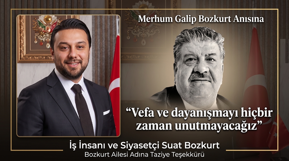 İş İnsanı ve Siyasetçi Suat Bozkurt: "Vefa ve dayanışmayı hiçbir zaman unutmayacağız"
