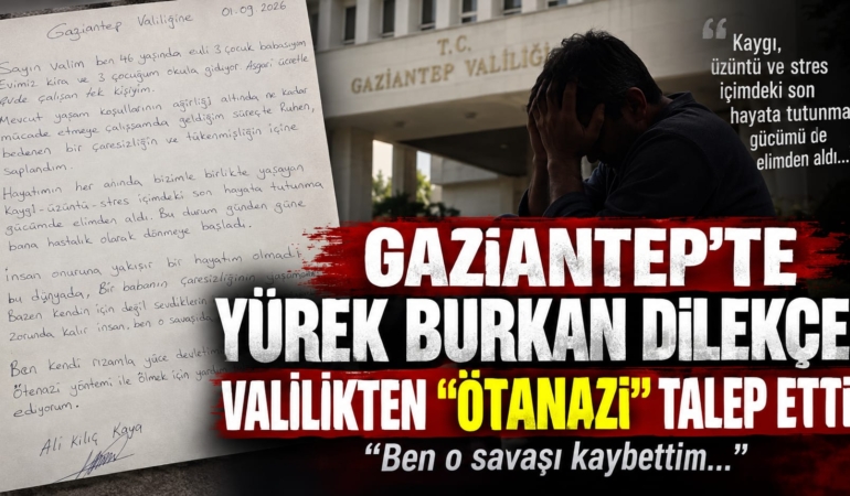Gaziantep'te Yürek Burkan Dilekçe Valilikten Ötanazi Talep Etti