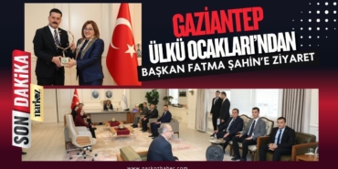 Gaziantep Ülkü Ocakları’ndan Başkan Fatma Şahin’e Ziyaret