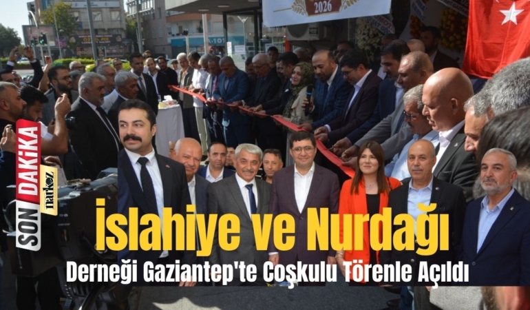 İslahiye ve Nurdağı Derneği Gaziantep'te Coşkulu Törenle Açıldı