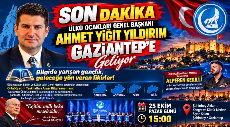 Ülkü Ocakları Genel Başkanı Ahmet Yiğit Yıldırım Gaziantep’e Geliyor