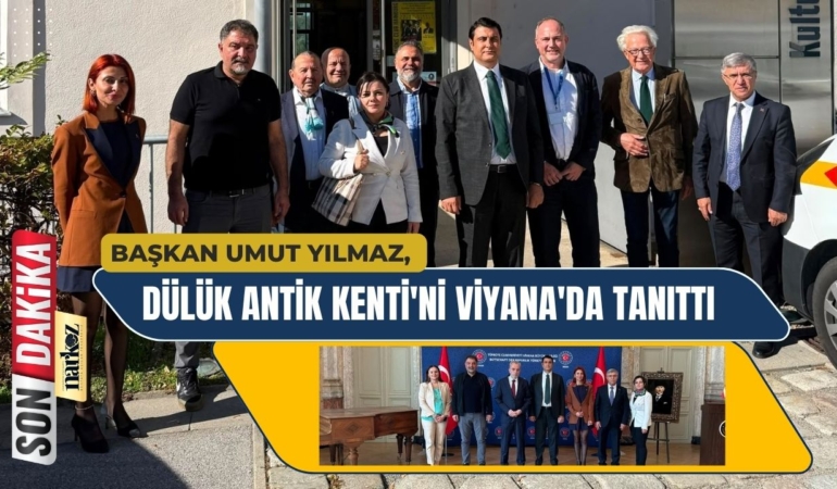 Başkan Umut Yılmaz, Dülük Antik Kenti'ni Viyana'da Tanıttı