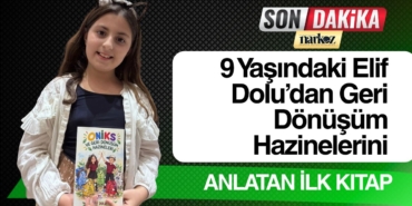 9 Yaşındaki Elif Dolu’dan Geri Dönüşüm Hazinelerini Anlatan İlk Kitap
