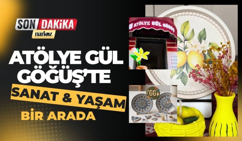 Atölye Gül Göğüş’te Sanat ve Yaşam Bir Arada