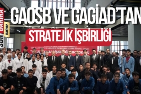 GAOSB ve GAGİAD’tan stratejik işbirliği