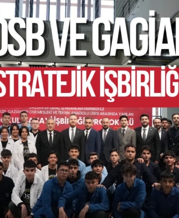 GAOSB ve GAGİAD’tan stratejik işbirliği