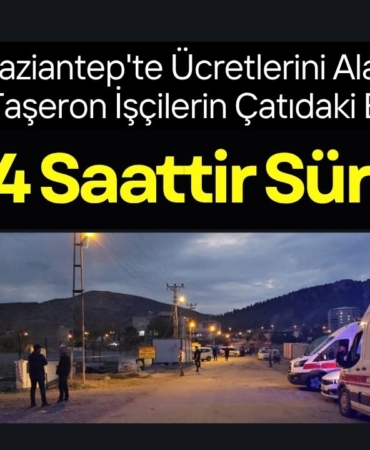 Gaziantep'te Ücretlerini Alamayan Taşeron İşçilerin Çatıdaki Eylemi 24 Saattir Sürüyor