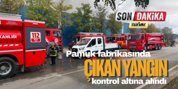 Gaziantep'te pamuk fabrikasında çıkan yangın kontrol altına alındı
