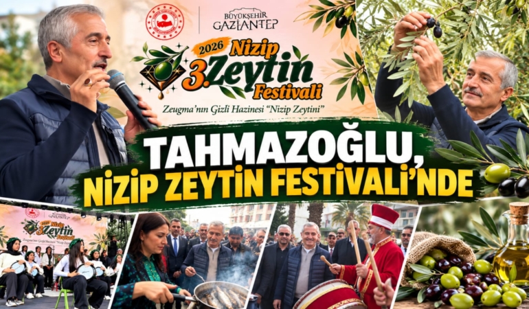 Tahmazoğlu, 3. Nizip Zeytin Festivali’ne Katıldı