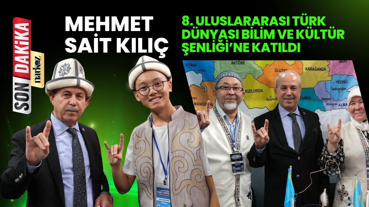 Mehmet Sait Kılıç, 8. Uluslararası Türk Dünyası Bilim ve Kültür Şenliği’ne Katıldı