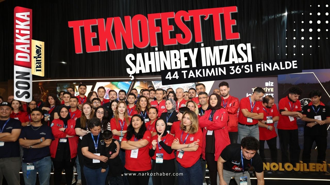TEKNOFEST’te Şahinbey imzası: 44 takımın 36’sı finalde