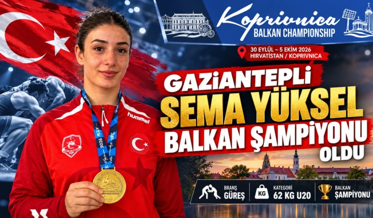 Gaziantepli Sema Yüksel Balkan Şampiyonu Oldu