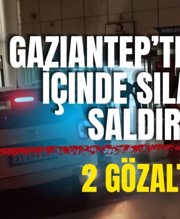 Gaziantep’te Araç İçinde Silahlı Saldırı: 2 Gözaltı