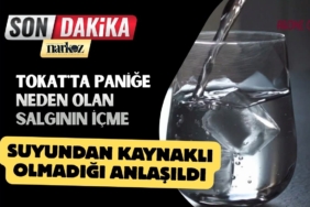 Tokat'ta paniğe neden olan salgının içme suyundan kaynaklı olmadığı anlaşıldı
